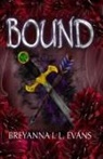 Breyanna I. L. Evans - Bound