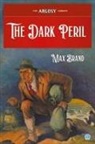 Max Brand - The Dark Peril