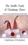 Matthew Whitaker - The Gentle Touch of Christmas Cheer