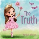 Megan Woods - The Truth - for Children