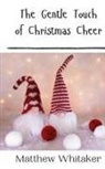 Matthew Whitaker - The Gentle Touch of Christmas Cheer