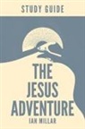 Ian Millar - The Jesus Adventure Study Guide
