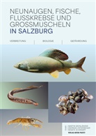 R Schrempf, Renate Schrempf, Andreas Unterweger, Martin Weinländer - Neunaugen, Fische, Flusskrebse und Großmuscheln in Salzburg
