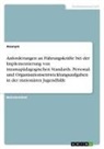 Anonym, Anonymous - Anforderungen an Führungskräfte bei der Implementierung von traumapädagogischen Standards. Personal- und Organisationsentwicklungsaufgaben in der stationären Jugendhilfe