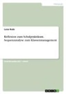 Luisa Rode - Reflexion zum Schulpraktikum. Sequenzanalyse zum Klassenmanagement