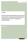 anonym, Anonymous - Rechenschwäche frühzeitig erkennen und überwinden. Strategien zur Förderung von Basiskompetenzen im Übergang zur Sekundarstufe