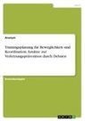 Anonym, Anonymous - Trainingsplanung für Beweglichkeit und Koordination. Ansätze zur Verletzungsprävention durch Dehnen