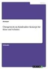 Anonym, Anonymous - Übergewicht im Kindesalter. Konzept für Kitas und Schulen