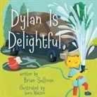 Brian Sullivan - Dylan is Delightful