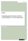 Anonym, Anonymous - Sozialpädagogische Analyse zum Film "Systemsprenger" von Nora Fingscheidt