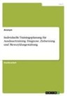 Anonym, Anonymous - Individuelle Trainingsplanung für Ausdauertraining. Diagnose, Zielsetzung und Mesozyklusgestaltung