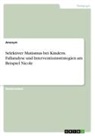 anonym, Anonymous - Selektiver Mutismus bei Kindern. Fallanalyse und Interventionsstrategien am Beispiel Nicole