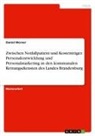 Daniel Werner - Zwischen Notfallpatient und Kostenträger. Personalentwicklung und Personalmarketing in den kommunalen Rettungsdiensten des Landes Brandenburg