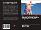 Karla Mayorga, Nadira T. Pardo - Les besoins uniques des Latinas: Avant et après le diagnostic de cancer