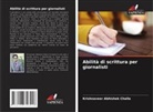 Krishnaveer Abhishek Challa - Abilità di scrittura per giornalisti