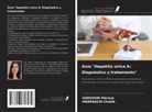 MARRAKCHI Chakib, GARGOURI Maroua - Guía "Hepatitis vírica A: Diagnóstico y tratamiento"