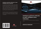 Khritish Swargiary - Intelligence générale artificielle et super intelligence dans l'éducation