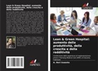 A. Heri Iswanto - Lean & Green Hospital: aumento della produttività, della crescita e della redditività