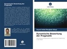 Seyed Vahid Merghati Khoyi - Dynamische Bewertung der Pragmatik