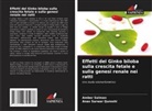 Anas Sarwar Qureshi, Amber Salman - Effetti del Ginko biloba sulla crescita fetale e sulla genesi renale nei ratti