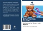 José Arias Rico, Rosa Ma Baltazar Téllez, Rosa María Baltazar Téllez, Magda Karina Cruz García - Impfschema bei Kindern unter 5 Jahren