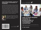 A. Heri Iswanto - Lean & Green Hospital: aumentar la productividad, el crecimiento y la rentabilidad
