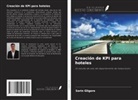 Sorin Gligore - Creación de KPI para hoteles