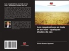 Girish Kumar Agrawal - Les coopératives en Inde et en Iran - quelques études de cas