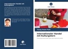 Young Seaon Park - Internationaler Handel mit Kulturgütern