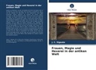 J C Sigauke, J. C. Sigauke - Frauen, Magie und Hexerei in der antiken Welt