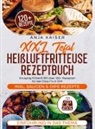 Anja Kaiser - XXL Tefal Heißluftfritteuse Rezeptbuch