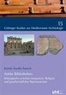 Kerstin Annika Rausch - Antike Bibliotheken