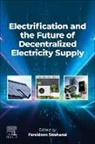 Fereidoon Sioshansi - Electrification and the Future of Decentralized Electricity Supply