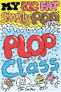 Jim Smith, Jim Smith - My Big Fat Poo Diary. Vol.3 Plop of the Class