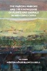 He Bian, He Saarela Bian, Bian He, Marten Soderblom Saarela, Mårten Söderblom Saarela - Manchu Mirrors and the Knowledge of Plants and Animals in High Qing
