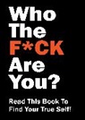 Editors of Chartwell Books - Who the F*ck Are You?