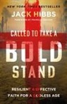 Jack Hibbs, Jack/ Graham Hibbs - Called to Take a Bold Stand