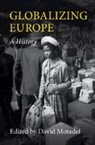 David (London School of Economics and Pol Motadel, David Motadel, Motadel David - Globalizing Europe