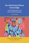 Toyin Falola, Falola Toyin - Decolonizing African Knowledge