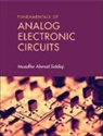 Muzaffer A. Siddiqi, Muzaffer A. (Aligarh Muslim University Siddiqi, Siddiqi Muzaffer A. - Fundamentals of Analog Electronic Circuits