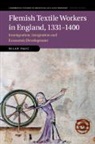 Milan Pajic - Flemish Textile Workers in England, 1331–1400