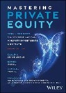 Prahl Michael, White Bowen, Claudia White Zeisberger, Zeisberger Claudia - Mastering Private Equity