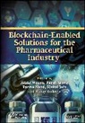 Ritika (Bharati Vidyapeeth''''s Institute o Wason, Ritika (Bharati Vidyapeeths Institute of Co Wason, Ritika Nand Wason, Parul Arora, Jain Vishal, Vinay Kukreja... - Blockchain-Enabled Solutions for the Pharmaceutical Industry