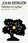 John Berger, Berger John - Hold Everything Dear