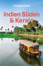 Joe Bindloss, Lucie Grace, Lucie u a Grace, Christabel Lobo, Christabel u a Lobo, Joanna Lobo... - LONELY PLANET Reiseführer Indien Süden & Kerala
