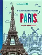 Paige Towler - LONELY PLANET Kinderreiseführer Der Cityguide für Kids Paris