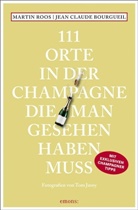Jean-Claude Bourgueil, Tom Jasny, Martin Roos, Tom Jasny, Tom Jasny - 111 Orte in der Champagne, die man gesehen haben muss