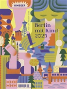HIMBEER Verlag, Himbeer Verlag - Berlin mit Kind 2025