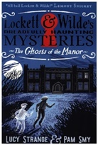 Lucy Strange, Strange Lucy, Pam Smy, Smy Pam - LOCKETT WILDE S DREADFULLY HAUN