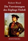 Robert Musil, Robert Musil - Die Verwirrungen des Zöglings Törleß